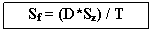 Text Box: Sf = (D*Sz) / T