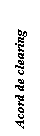 Text Box: Acord de clearing