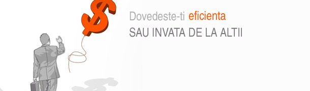 Dovedeste-ti eficienta, sau invata de la altii